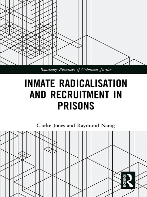 Title details for Inmate Radicalisation and Recruitment in Prisons by Clarke Jones - Available